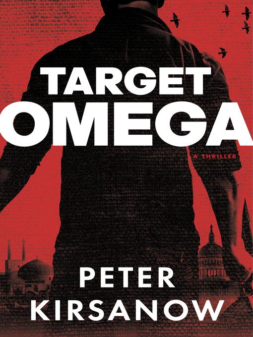 Title details for Target Omega by Peter Kirsanow - Available